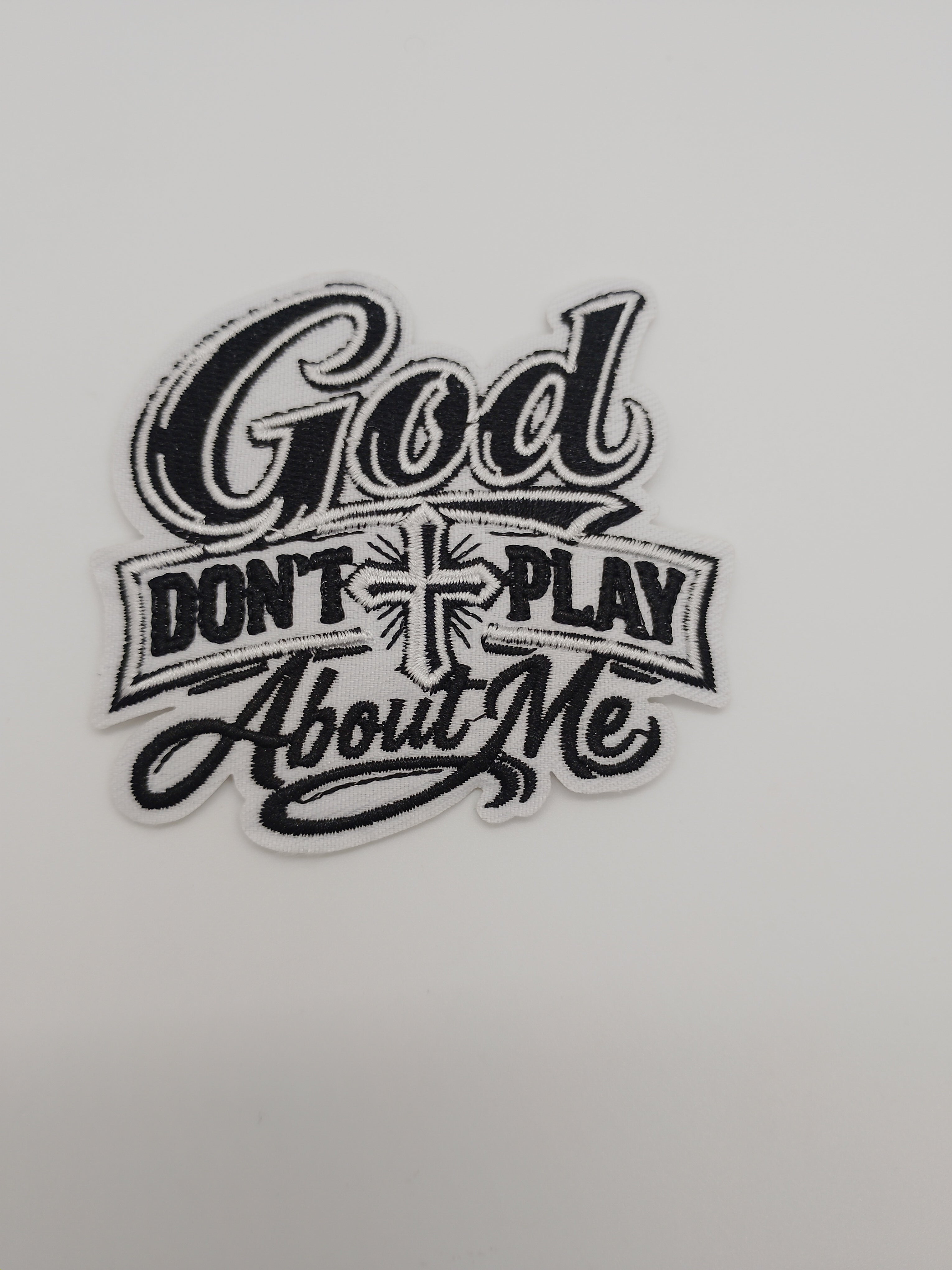 God Don't Play About Me B/W Patch